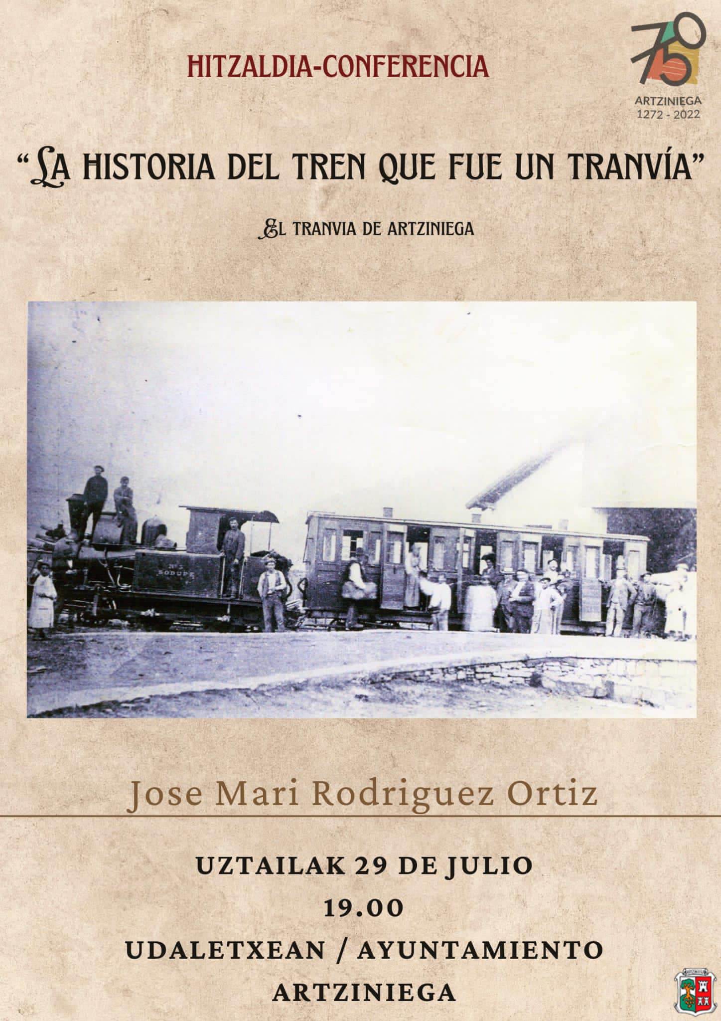  Este viernes, 29 de julio, tenemos conferencia de historia. Esta vez será sobre el tren que una vez tuvo Artziniega, a las 19:00 en el Ayuntamiento, de la mano de Jose Mari Rodriguez Ortiz.